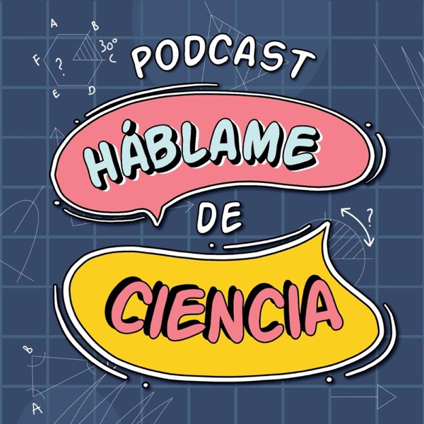 Háblame de Ciencia podcast