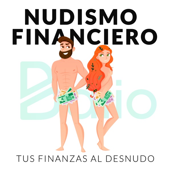 Nudismo Financiero | Balio podcast