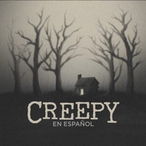 Creepy en Español podcast