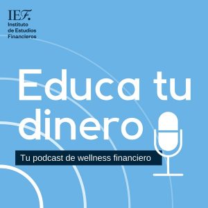 Educa tu dinero podcast