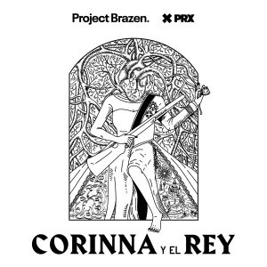Corinna y El Rey podcast
