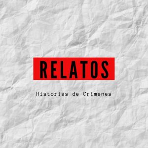 Relatos: Historias de Crímenes podcast