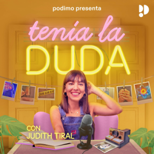 Tenía la duda podcast