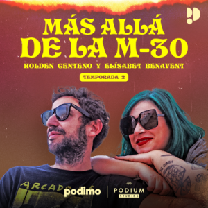 Más allá de la M-30 podcast