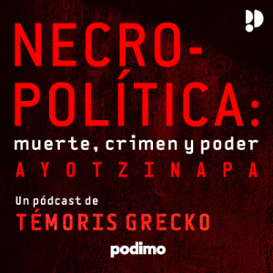 Necropolítica: muerte, crimen y poder podcast