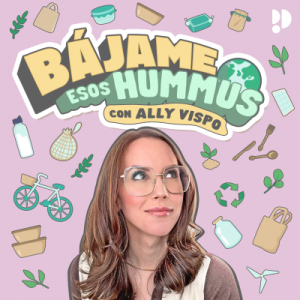 Bájame esos hummus podcast