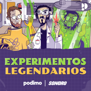 Experimentos Legendarios podcast