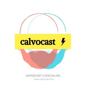 CALVOCAST podcast