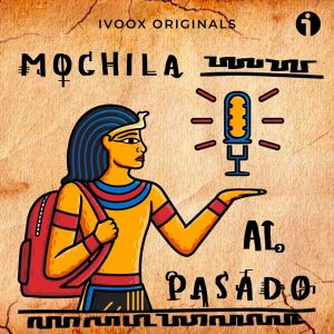 MOCHILA AL PASADO podcast