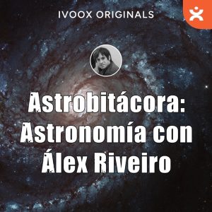 Astrobitácora: astronomía con Álex Riveiro