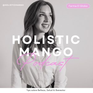 El Podcast de Holisticmango