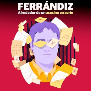 Ferrándiz. Alrededor de un asesino en serie