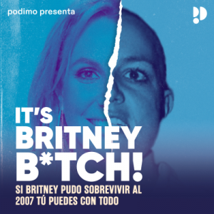 It's Britney, b*tch! podcast