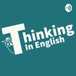 Thinking in English podcast