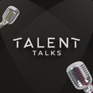 Talent Talks podcast