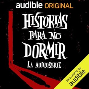 Historias para no dormir: La audioserie