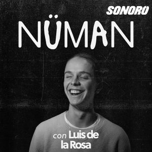 Nüman, el arte del cambio podcast