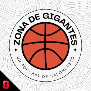 Zona de Gigantes en Gigantes Podcast