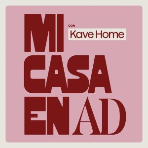 Mi casa en AD con Kave Home podcast