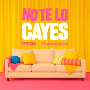 No te lo cayes