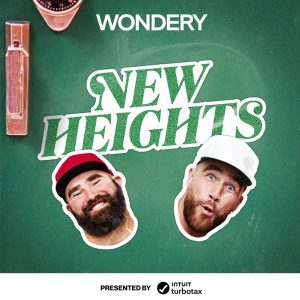 New Heights with Jason & Travis Kelce podcast