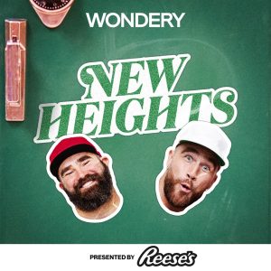 New Heights with Jason & Travis Kelce podcast