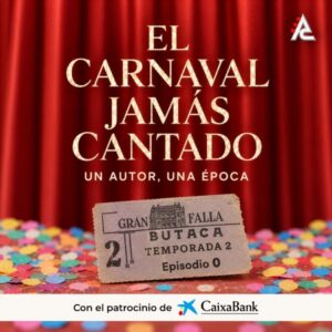 El Carnaval Jamás Cantado. Un autor, una época.
