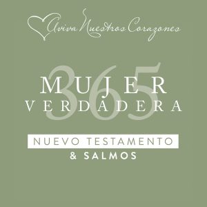 Mujer Verdadera 365: Nuevo Testamento y Salmos