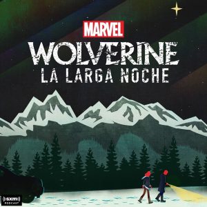 Marvel’s Wolverine: La Larga Noche podcast