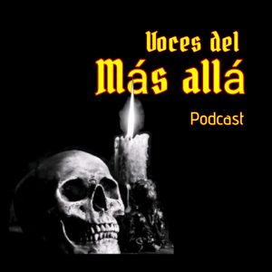 Voces del mas Allá (MXN) podcast