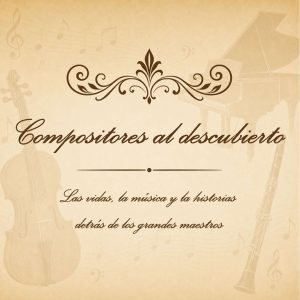Biografías sonoras de los grandes compositores