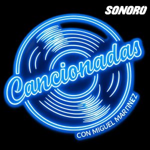 Cancionadas con Miguel Martínez