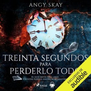 Treinta segundos para perderlo todo