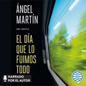 El día que lo fuimos todo