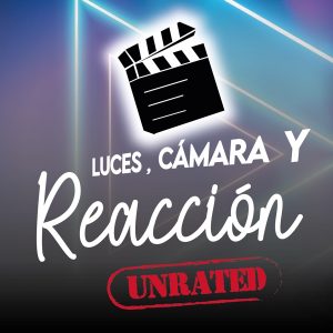 Luces, Cámara Y Reacción