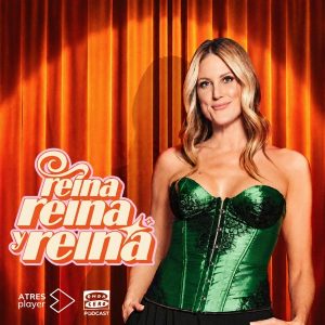 Reina, reina y reina | El podcast de Drag Race España